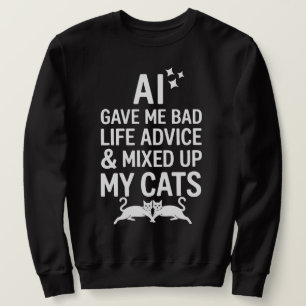A l Gab Mir Schlechte Lebensberatung Und Meine Ka Sweatshirt
