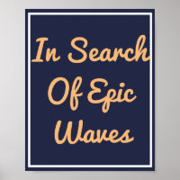 A La Recherche De Vagues Épique Imprimer Poster