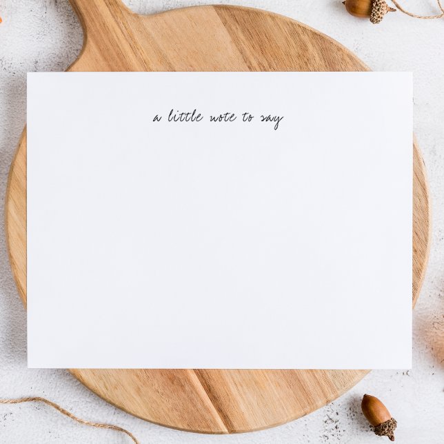 A Little Note to Say Script Stationery Mitteilungskarte (Von Creator hochgeladen)
