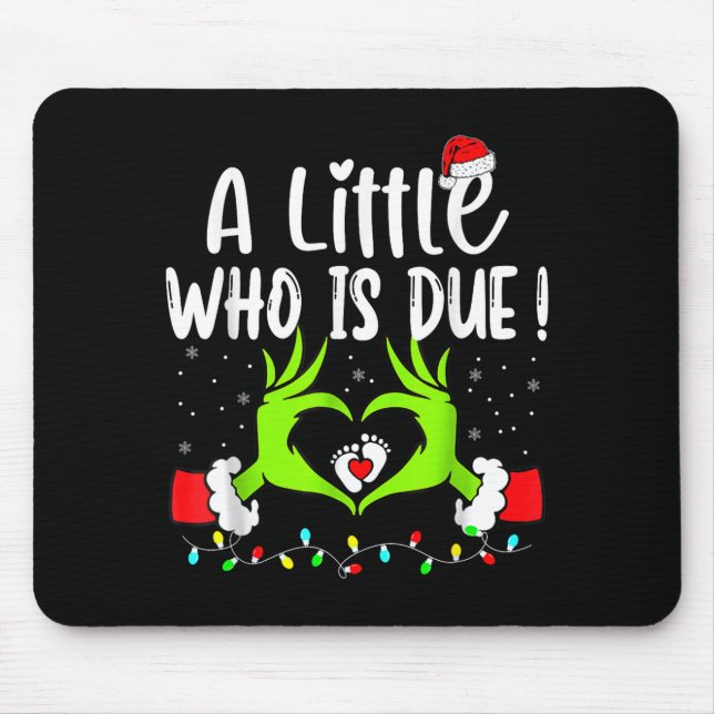 A Little Who Is Due Funny Christmas Pregnancy Anno Mousepad (Vorne)