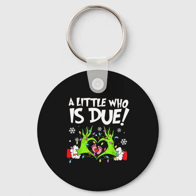 A Little Who Is Due Funny Christmas Pregnancy Anno Schlüsselanhänger (Vorderseite)