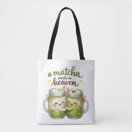A Matcha Made in Heaven Cute Funny Pun Tasche