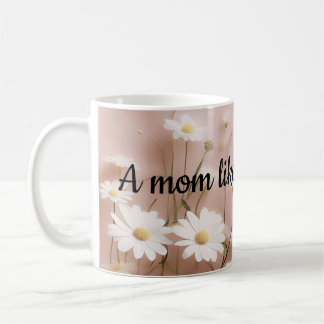 A mom like you is a gift kaffeetasse