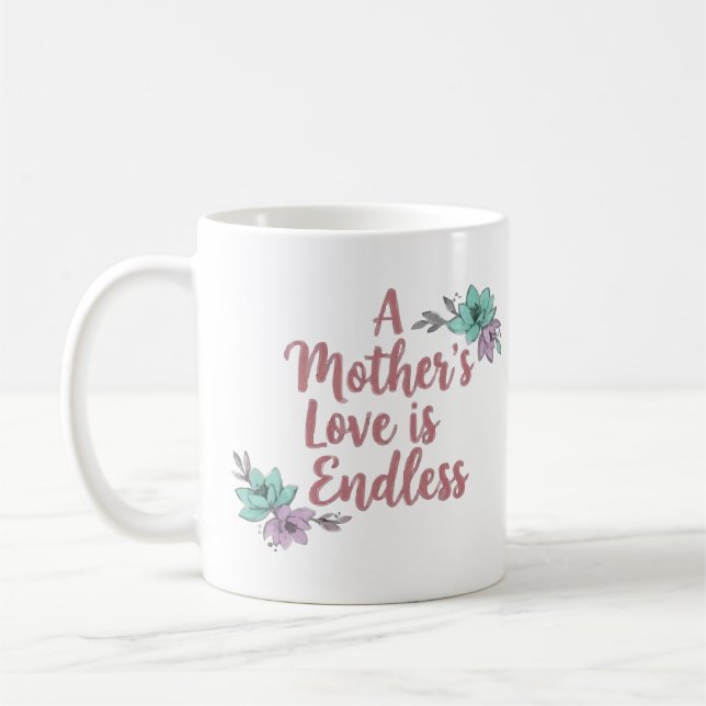 A Mother’s Love Is Endless – Floral Mug Gift  (Gauche)