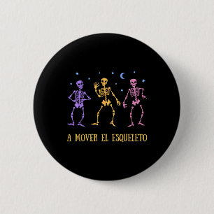 A Mover El Esqueleto Funny Spanish Halloween Button