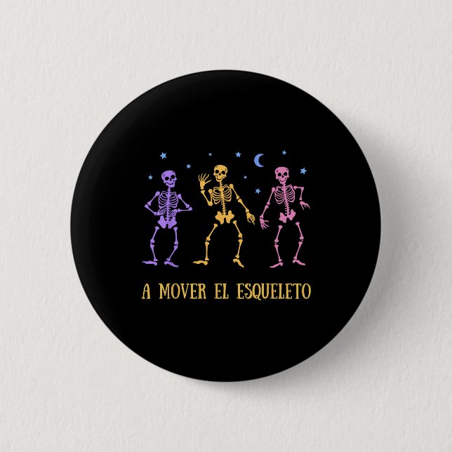 A Mover El Esqueleto Funny Spanish Halloween Button (Vorderseite)
