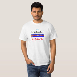 A. Nelprober, er ist hinter deinem Ferien-Shirt T-Shirt