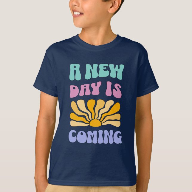 A New Day is Coming T-Shirt (Vorderseite)