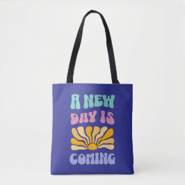 A New Day is Coming Tasche