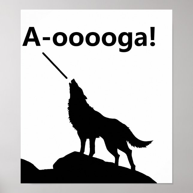 "A-OOOOOGA!" Wolf Funny Poster (Vorne)