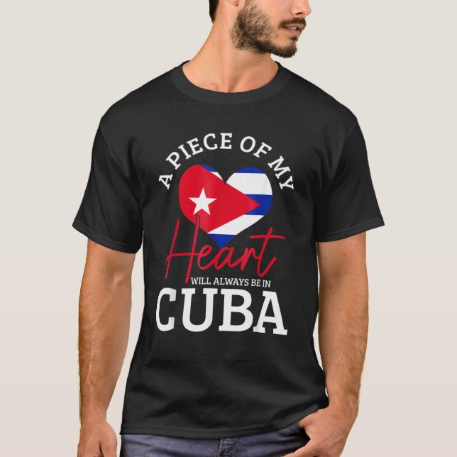 A Peace Of My Heart Will Always In Cuba Cuban Flag T-Shirt (Vorderseite)