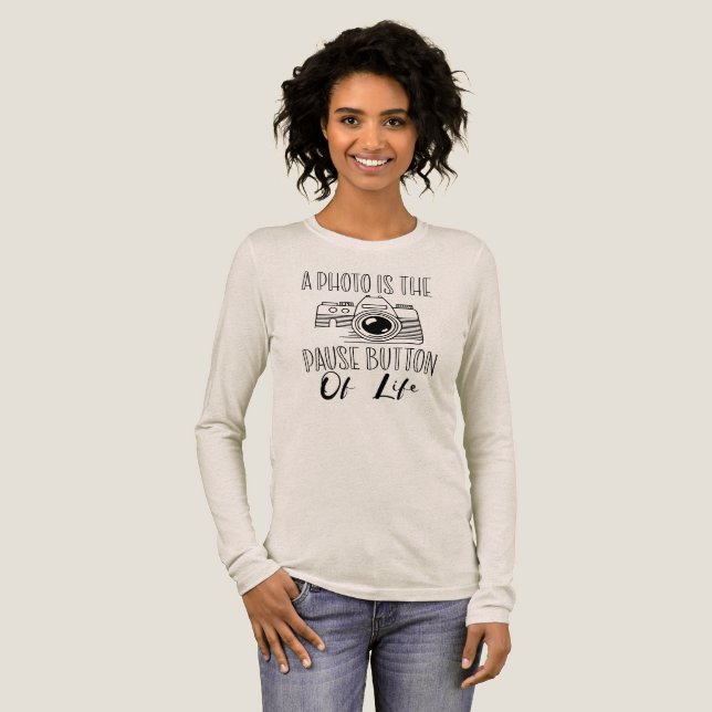 A Photo Is The Pause Button Of Life Tri-Blend Shirt (Volle Vorderseite)