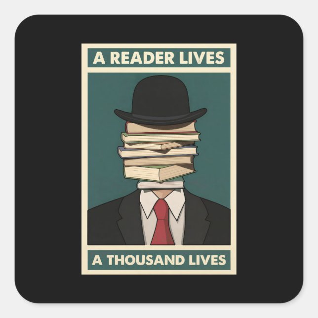 A Reader Lives a Thousand Lives Bibliophile Wisdom Quadratischer Aufkleber (Vorderseite)