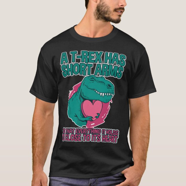 A rex Has Short Arms T-Shirt (Vorderseite)