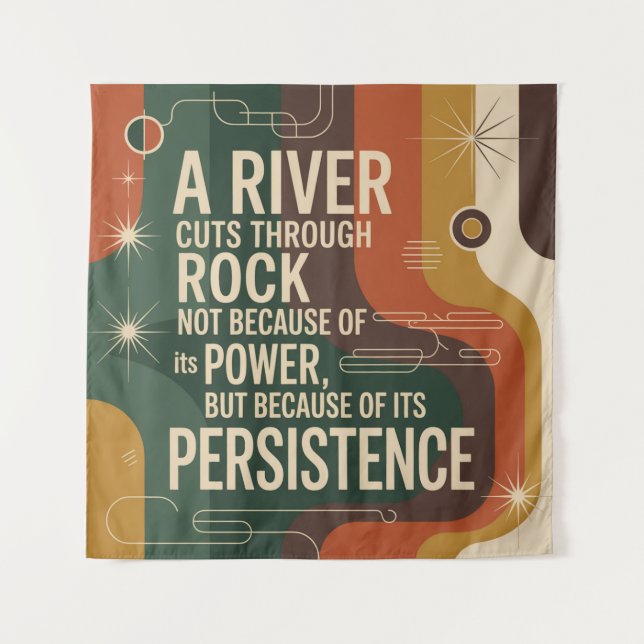 A River Cuts Through Rock Not Because Of Its Power Wandteppich (Vorderseite)