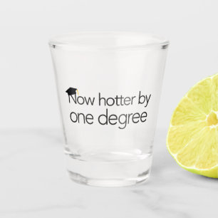 A Shot Aujourd'hui plus chaud d'un degré - du verre de t