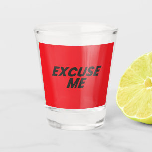 A SHOT EXCUSEZ-MOI DE TIRER DU VERRE