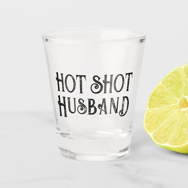 A Shot Mari à chaud | Drôle Verre cadeau (Devant)