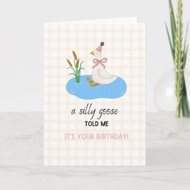 A Silly Goose told me it's your Birthday Karte (Vorderseite)