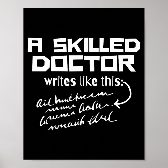 A Skilled Doctor Write Like This Funny Medical Han Poster (Vorne)