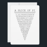 A Slice of Pi Numbers<br><div class="desc">A whimsical Slice of Pi saying a slice of pie typographic decor. A simple design inspired by the pi formula, a succession of numbers making for a great humorous gift for the mathematician, the geek, the inquisitive mind. Great for a student, a teacher, an engineer or anyone that has this...</div>