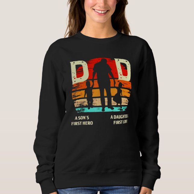 A Sons First Helden Vater A Daughters First Vather Sweatshirt (Vorderseite)