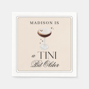 a Tini Bit Older Espresso Martini Geburtstag Serviette