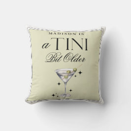 a Tini Bit Older Martini Olive Birthday Kissen