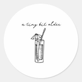 A tiny bit older runder aufkleber