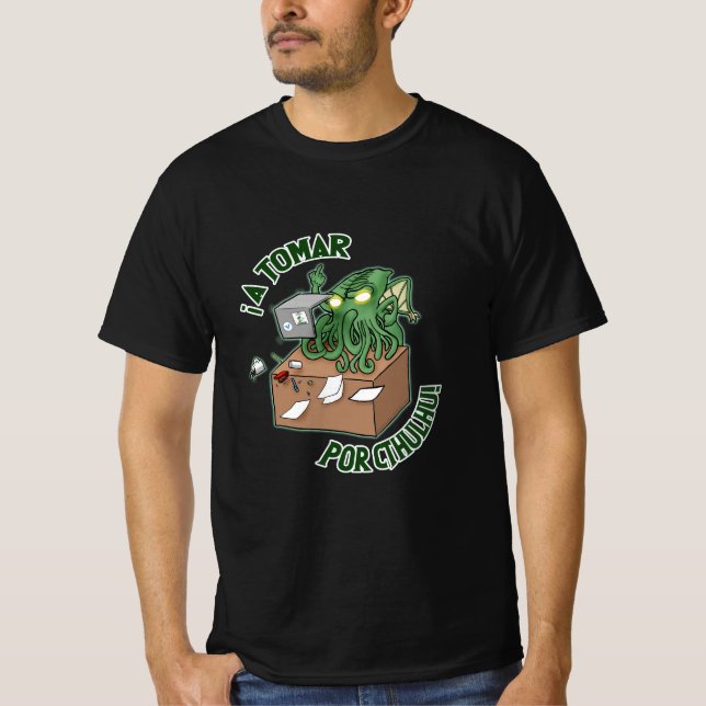 ¡A tomar por Cthulhu! T-Shirt (Vorderseite)
