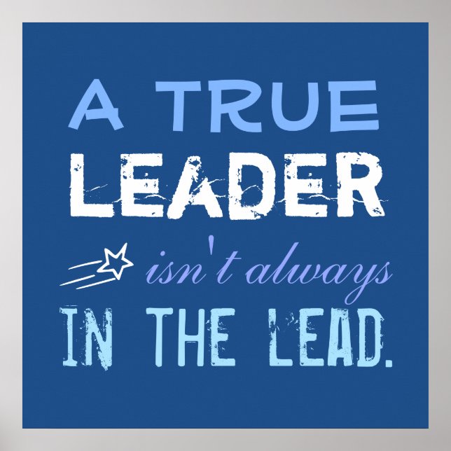 A True Leader isn't always in the Lead Motivation Poster (Vorne)