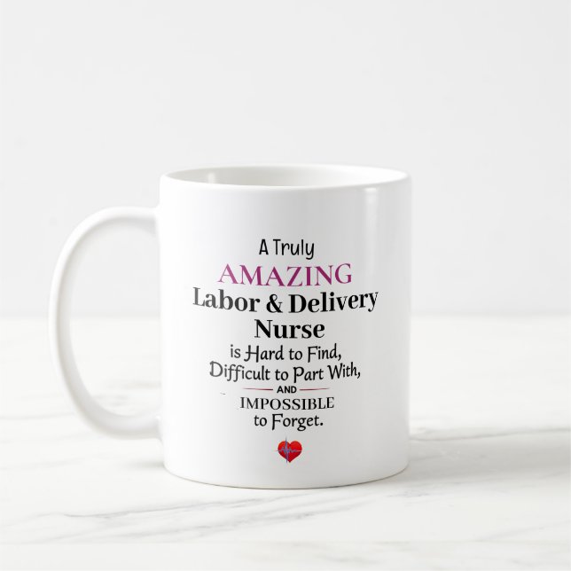 A Truly Amazing Labor & Delivery Nurse Kaffeetasse (Links)