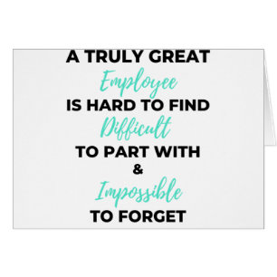 A Truly Great Employee is Hard To Find 2