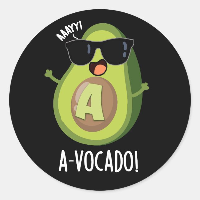 A vocado Funny Avocado Pun Dark BG Runder Aufkleber (Vorderseite)