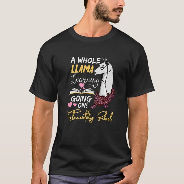 A Whole Llama Learning Going On In Elementary Scho T-Shirt (Vorderseite)
