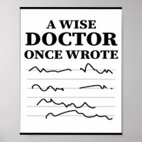 A Wise Doctor Once Wrote - Funny Doctor Saying