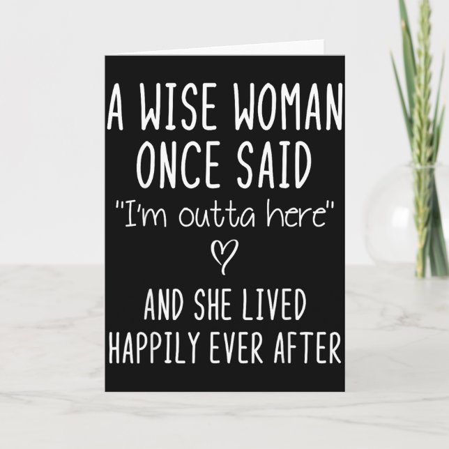 A Wise Woman Once Said Funny Feminist Quote Gift  Karte (Vorderseite)