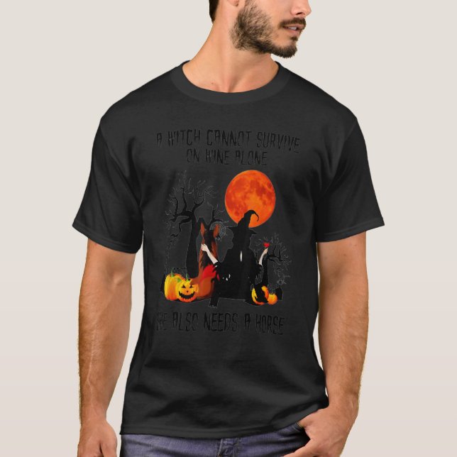 A Witch Cannot Survive On Wine Alone She Also Need T-Shirt (Vorderseite)