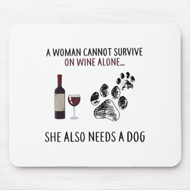 A Woman Cannot Survive On Wine Alone She Also Need Mousepad (Vorne)