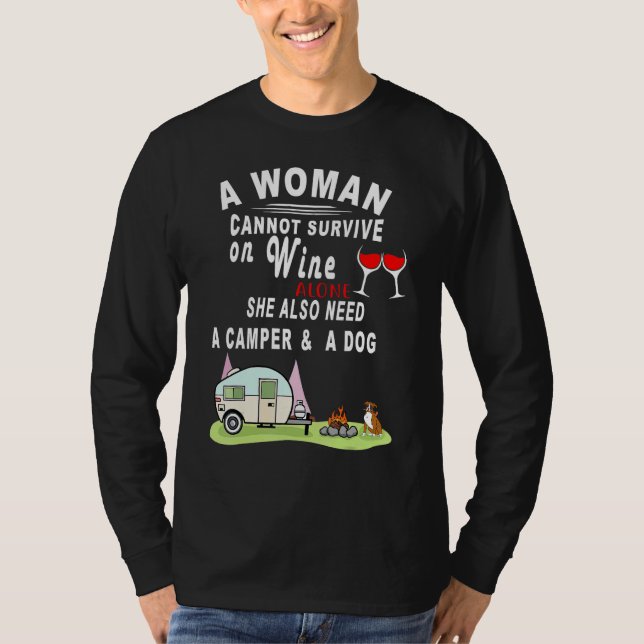 A Woman Cannot Survive On Wine Alone She Also Need T-Shirt (Vorderseite)