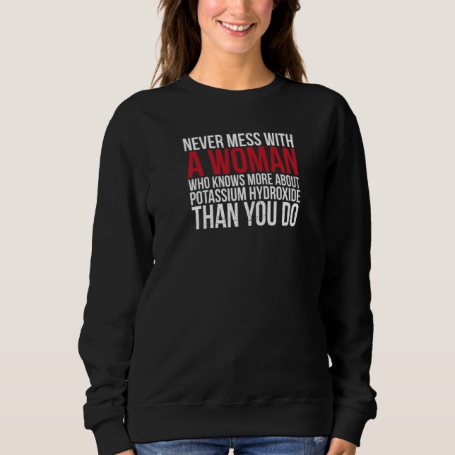A Woman Forensic Scientist Forensic Science   Sweatshirt (Vorderseite)