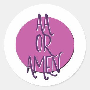 AA oder Amen Recovery Slogan Runder Aufkleber