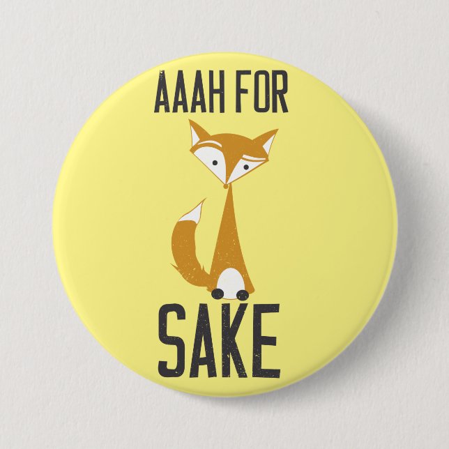 Aaaaah, für Fuchsgrund! Button (Vorderseite)