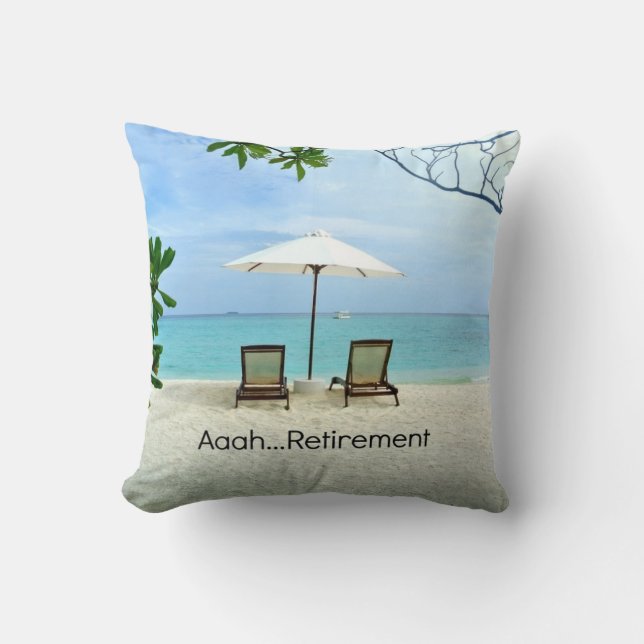 Aah...Ruhestand, entspannende Strandszene Kissen (Vorderseite)