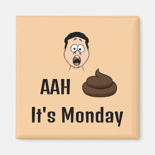 AAh S&%# C'est lundi Magnet