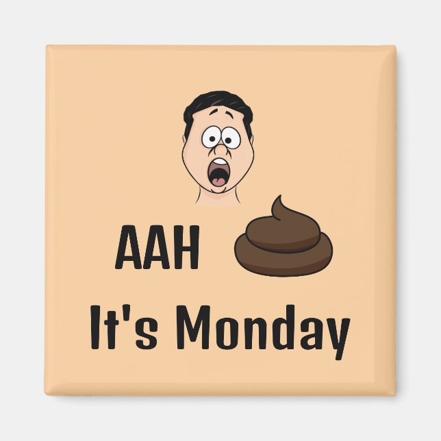 AAh S&%# C'est lundi Magnet (Devant)