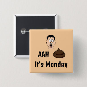 AAh S&%# Es ist Montag Button