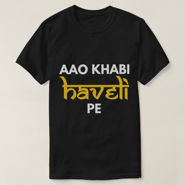 Aao Kabhi Haveli Pe Hindi Bollywood Movie Meme   T-Shirt (Design vorne)