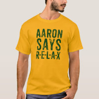 Aaron dit détendent (DÉTENDEZ) le T-shirt