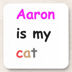 Aaron ist meine Katze Getränkeuntersetzer